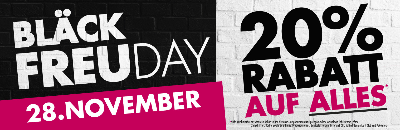 BLÄCK FREUDAY 2025 - 20% RABATT AUF ALLES am 28.11.2025
